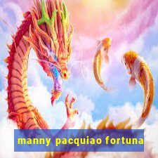 manny pacquiao fortuna